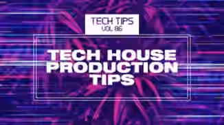 Sonic Academy Tech Tips Volume 86 Tech House Production Tips with Haterade [TUTORiAL]