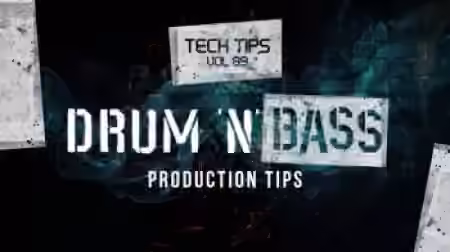 Sonic Academy Tech Tips Volume 89 Drum n Bass Production Tips with Haterade [TUTORiAL]