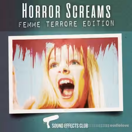Sound Effects Club Horror Screams Femme Terrore Edition [WAV]