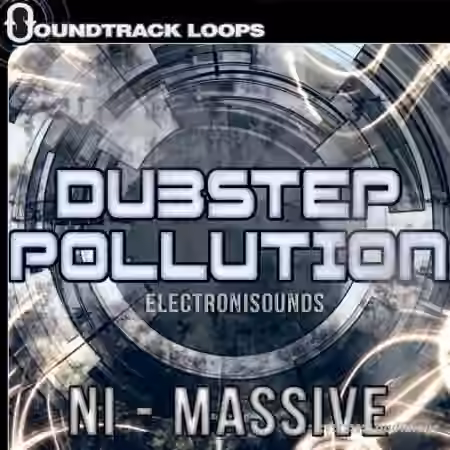 Soundtrack Loops Dubstep Pollution [Synth Presets]