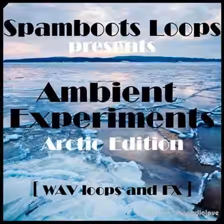 Spamboots Ambient Experiments Arctic Edition [WAV]