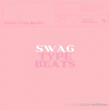 Splice Originals Swag Type Beats [WAV, Synth Presets]