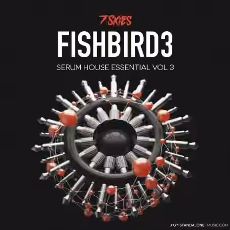 Standalone-Music Fishbird Vol.3 Serum Presets by 7 Skies [Synth Presets]