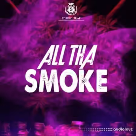 Studio Trap All Tha Smoke [WAV]
