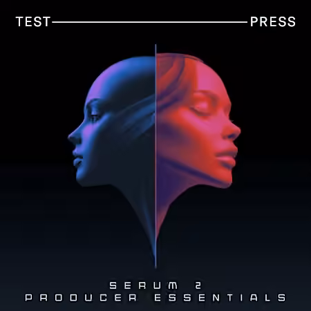 Test Press Serum 2 Producer Essentials [WAV, MiDi, Synth Presets]