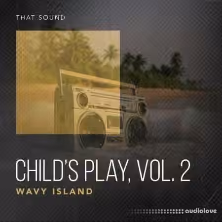 That Sound Child's Play, Vol.2 Wavy Island [WAV]