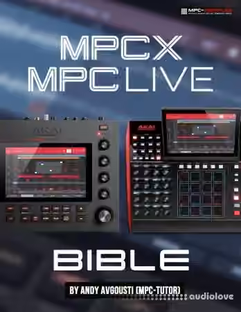 The MPC Bible For The MPC Live, MPC X, MPC One & MPC Key Revision 18a [TUTORiAL]