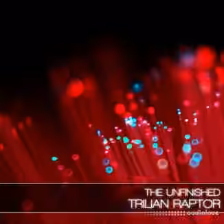 The Unfinished Trilian Raptor [Synth Presets]