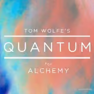 Tom Wolfe Quantum for Alchemy [Synth Presets]