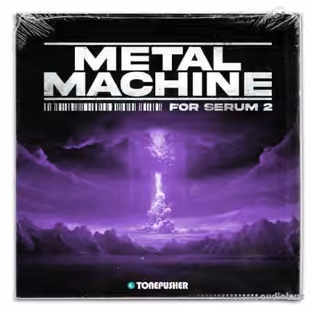 Tonepusher Metal Machine [Synth Presets]