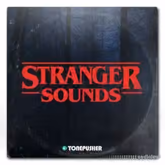 Tonepusher Stranger Sounds [Synth Presets]