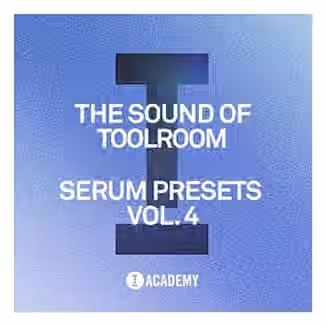 Toolroom The Sound Of Toolroom Serum Presets Vol.4 [Synth Presets]