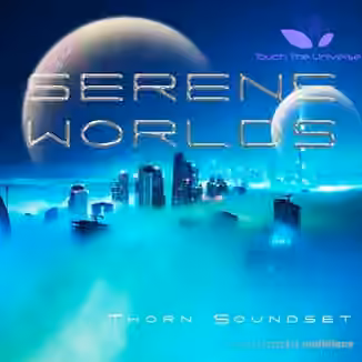 Touch The Universe Serene Worlds Soundset [Synth Presets]