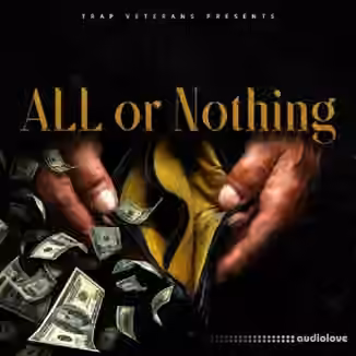 Trap Veterans All Or Nothing [WAV, MiDi, DAW Templates]