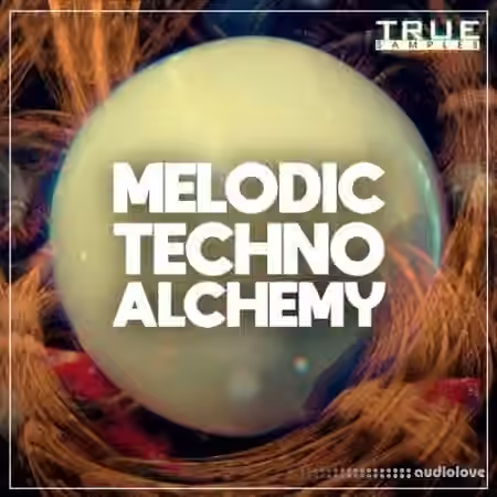 True Samples Melodic Techno Alchemy [WAV, MiDi, Synth Presets]
