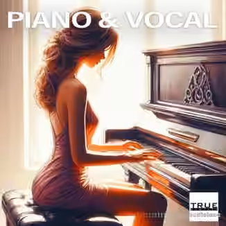 True Samples Piano And Vocal [WAV, MiDi]