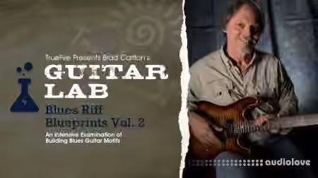 Truefire Brad Carlton Blues Riff Blueprints Vol.2 [TUTORiAL]