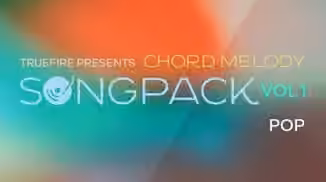 Truefire Callum Bair's Chord Melody SongPack: Pop Vol.1 [TUTORiAL]