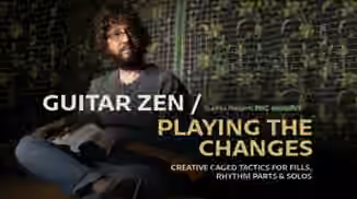 Truefire Eric Haugen's Guitar Zen: Playing the Changes [TUTORiAL]