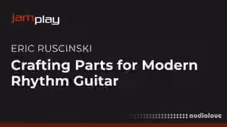Truefire Eric Ruscinski's Crafting Parts for Modern Rhythm Guitar [TUTORiAL]