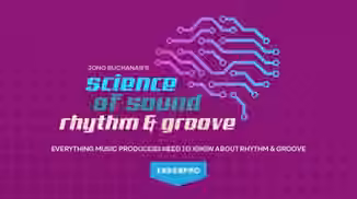 Truefire FaderPro Jono Buchanan's Science of Sound: Rhythm and Groove [TUTORiAL]