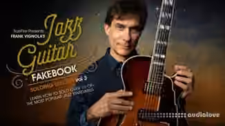 Truefire Frank Vignola Jazz Guitar Fakebook Soloing Vol.3 [TUTORiAL]