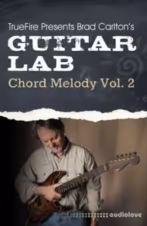 Truefire Guitar Lab Chord Melody Vol.2 [TUTORiAL]