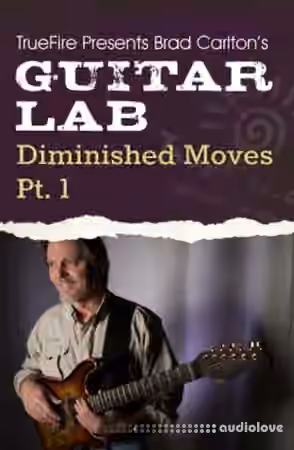 Truefire Guitar Lab Diminished Moves Vol.1 [TUTORiAL]