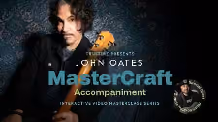 Truefire John Oates' MasterCraft: Accompaniment [TUTORiAL]