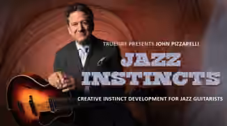 Truefire John Pizzarelli's Jazz Instincts [TUTORiAL]