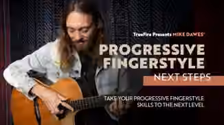 Truefire Mike Dawes' Progressive Fingerstyle: Next Steps [TUTORiAL]