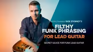 Truefire Rick Stickney's Filthy Funk Phrasing for Lead Guitar [TUTORiAL]