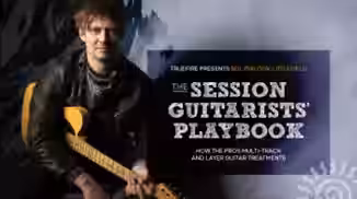 Truefire Sol Philcox-Littlefield's The Session Guitarists' Playbook [TUTORiAL]
