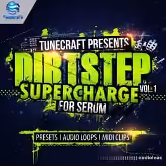 Tunecraft Sounds Dirtstep Supercharge Vol.1 [WAV, MiDi, Synth Presets]