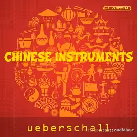 Ueberschall Chinese Instruments [Elastik]