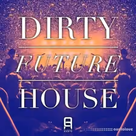 Ultimate Loops Dirty Future House [WAV]