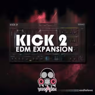 Vandalism KICK 2 EDM Expansion [Synth Presets, WAV]