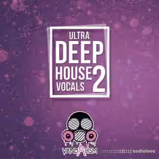 Vandalism Ultra Deep House Vocals 2 [WAV, MiDi]