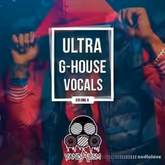 Vandalism Ultra G-House Vocals 6 [WAV]