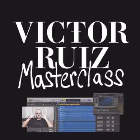 Victor Ruiz Masterclass Full Course [TUTORiAL]