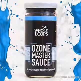 Whole Loops OZONE MASTER SAUCE [Synth Presets, TUTORiAL]