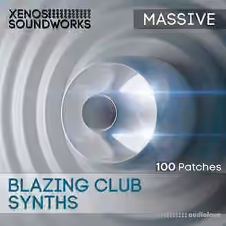Xenos Soundworks Blazing Club Synths [Synth Presets]