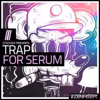 Zenhiser Trap For Serum [WAV, Synth Presets]
